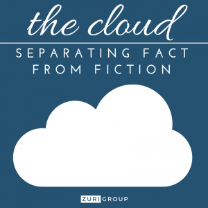 Cloud-based Solutions: Separating Fact from Fiction