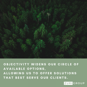 Zuri Group values objectivity: Objectivity widens our circle of available options, allowing us to offer solutions that best serve our clients.