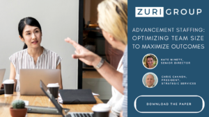 Download the Advancement Staffing: Optimizing Team Size to Maximize Outcomes White Paper